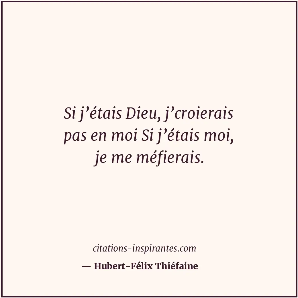 Citation de Hubert-Félix Thiéfaine