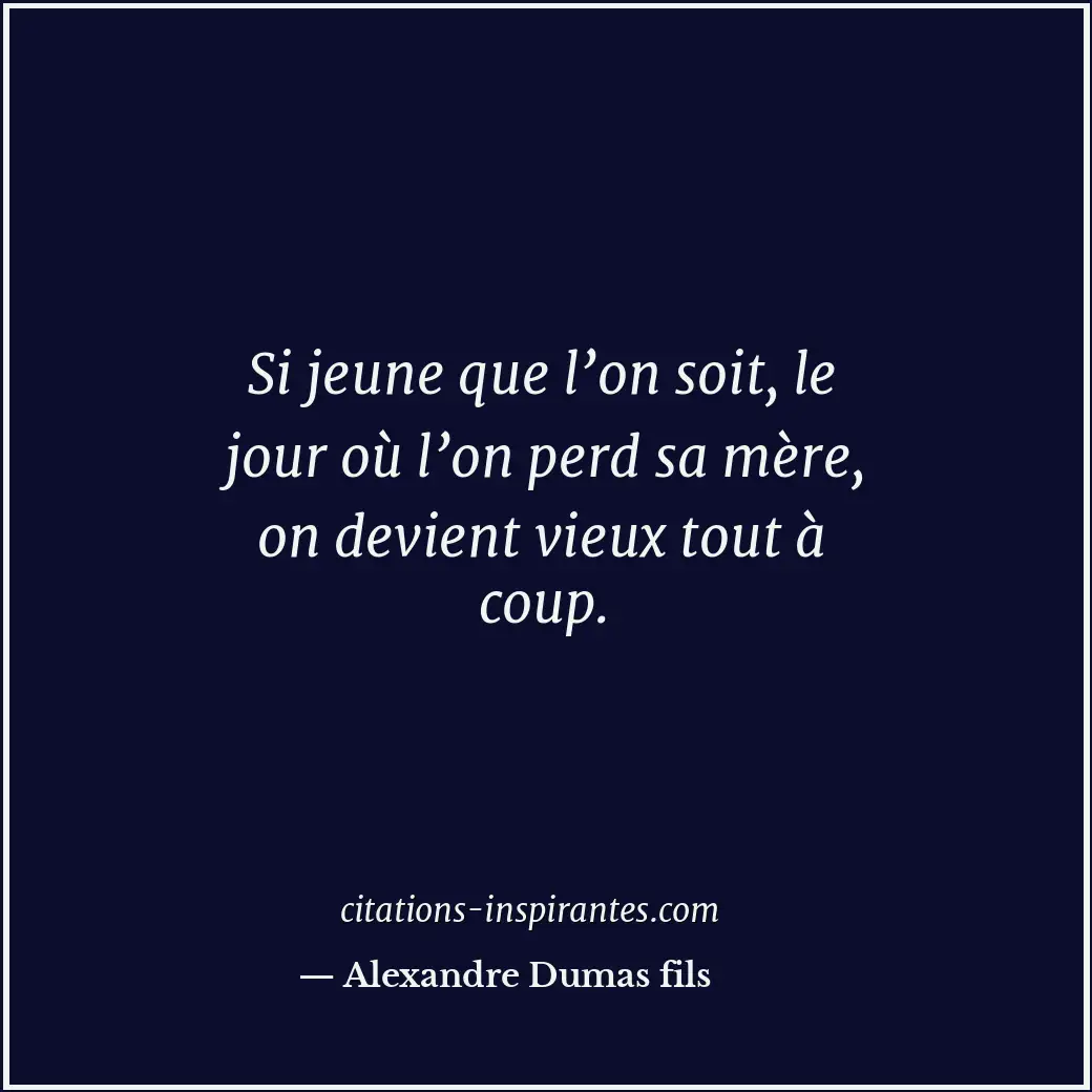 Citation de Alexandre Dumas fils
