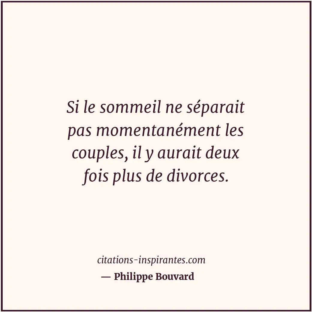 Citation de Philippe Bouvard