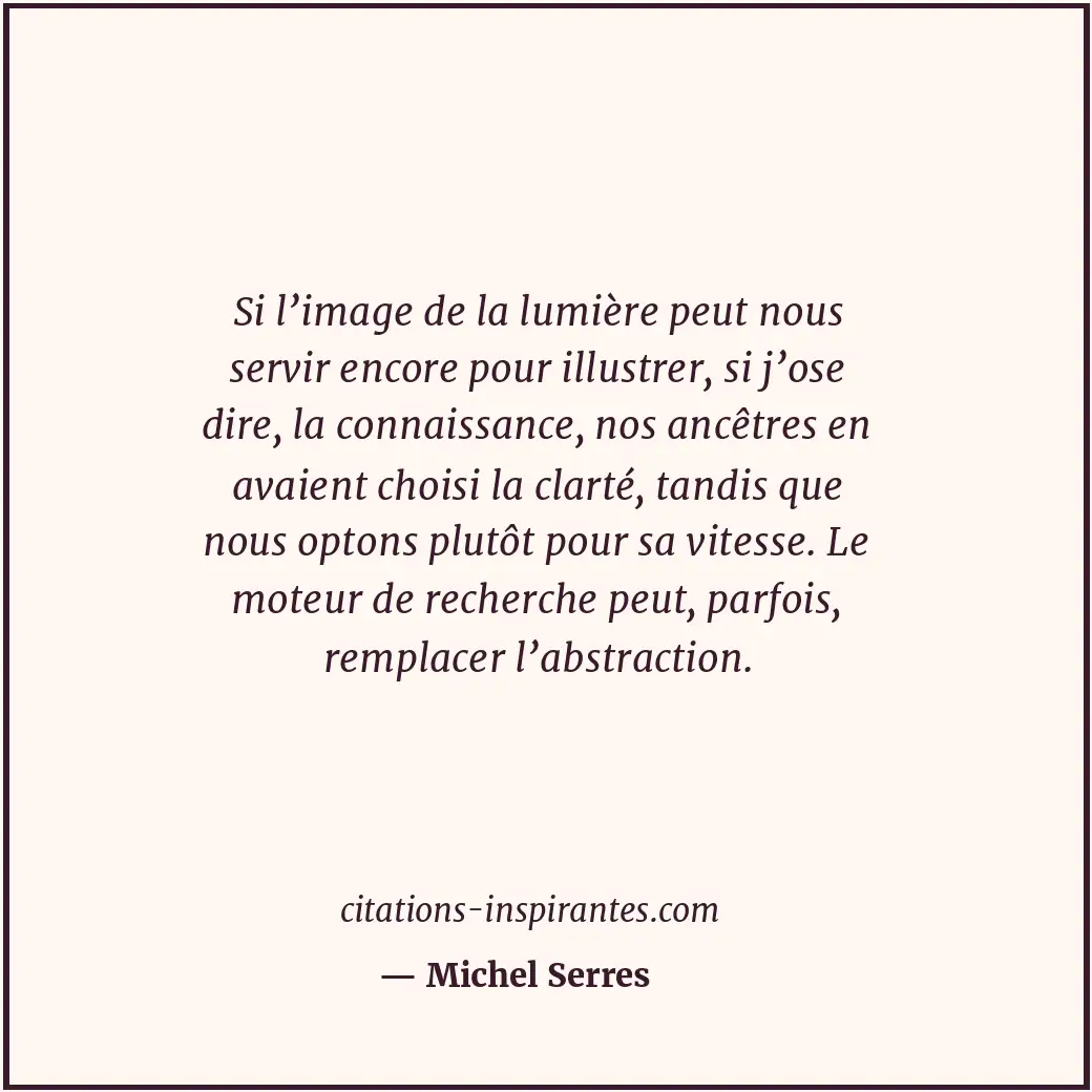 Citation de Michel Serres