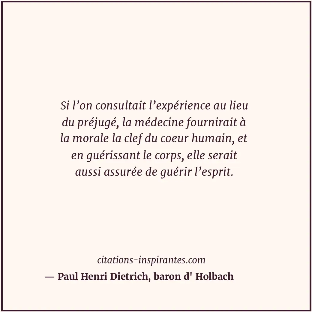 Citation de Paul Henri Dietrich, baron d' Holbach