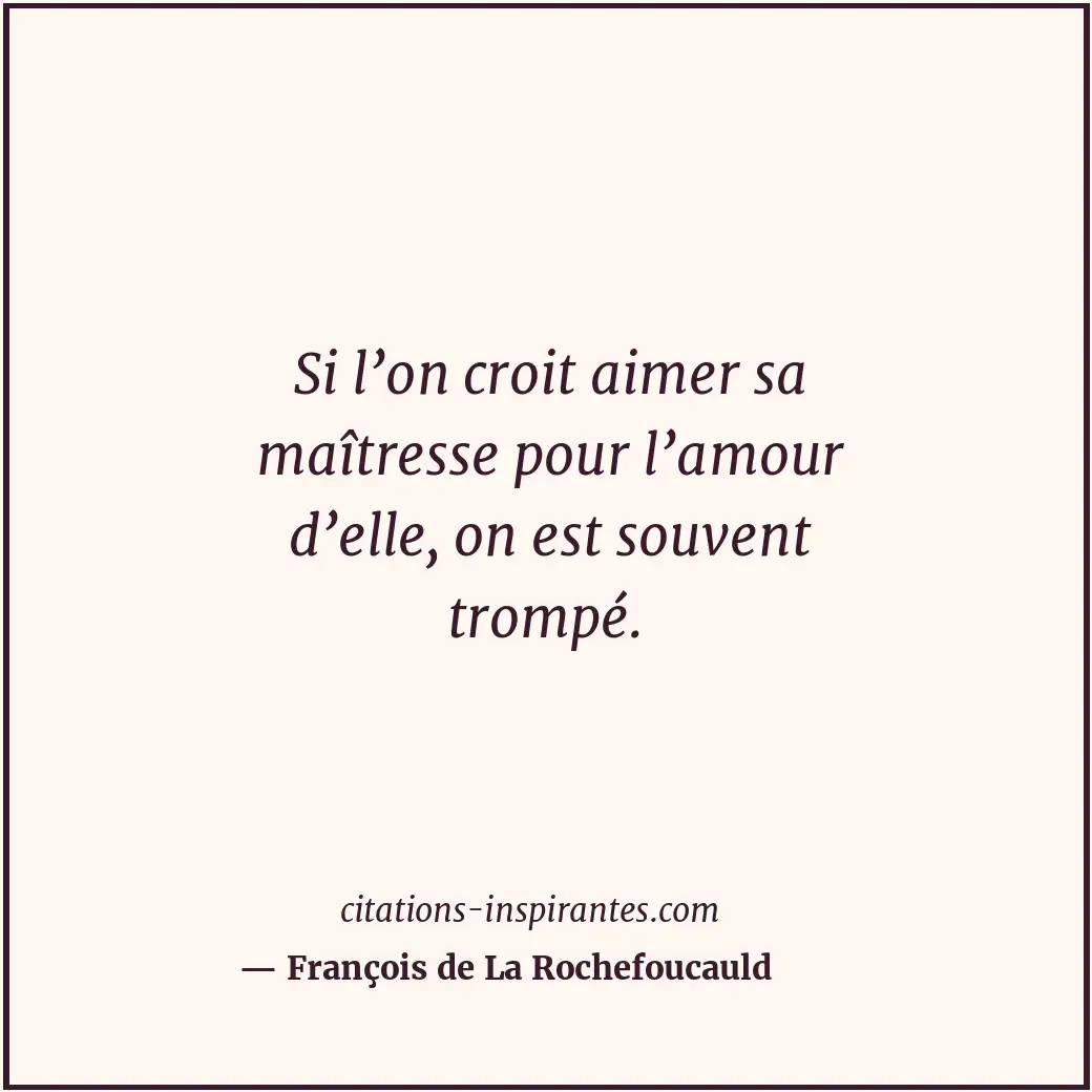 Citation de François de La Rochefoucauld