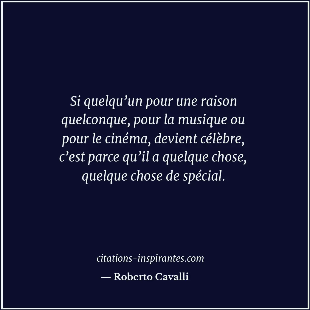 Citation de Roberto Cavalli