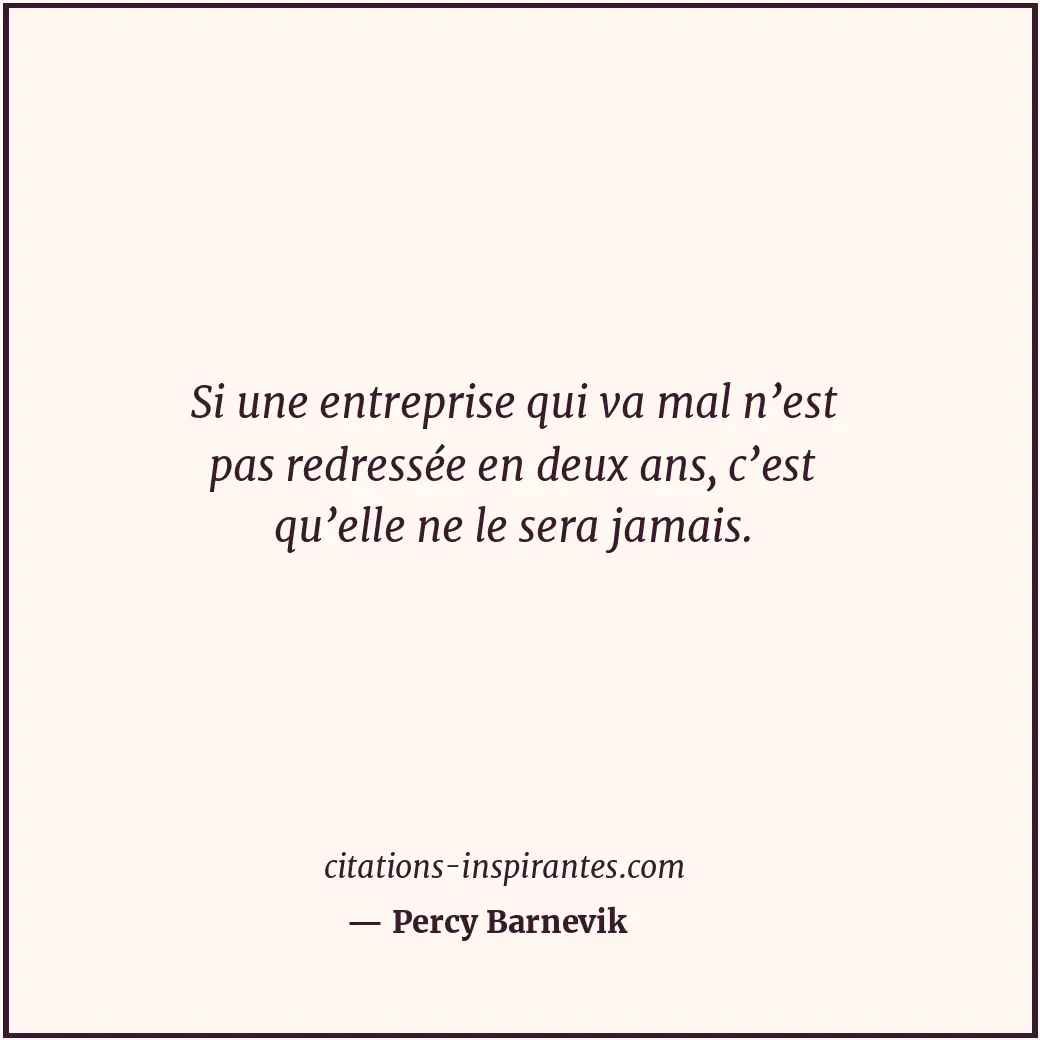 Citation de Percy Barnevik