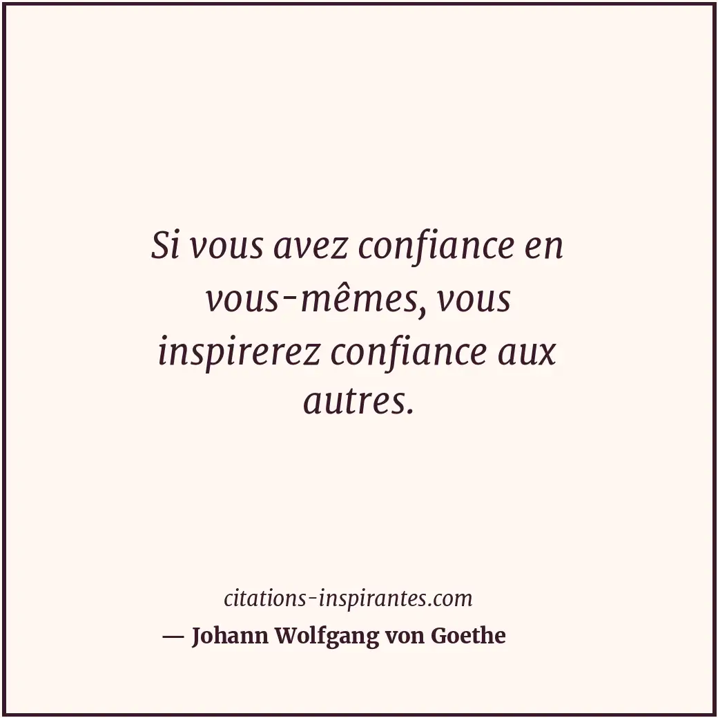 Citation de Johann Wolfgang von Goethe