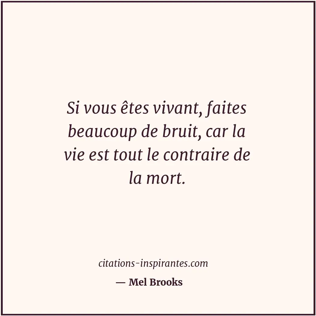 Citation de Mel Brooks