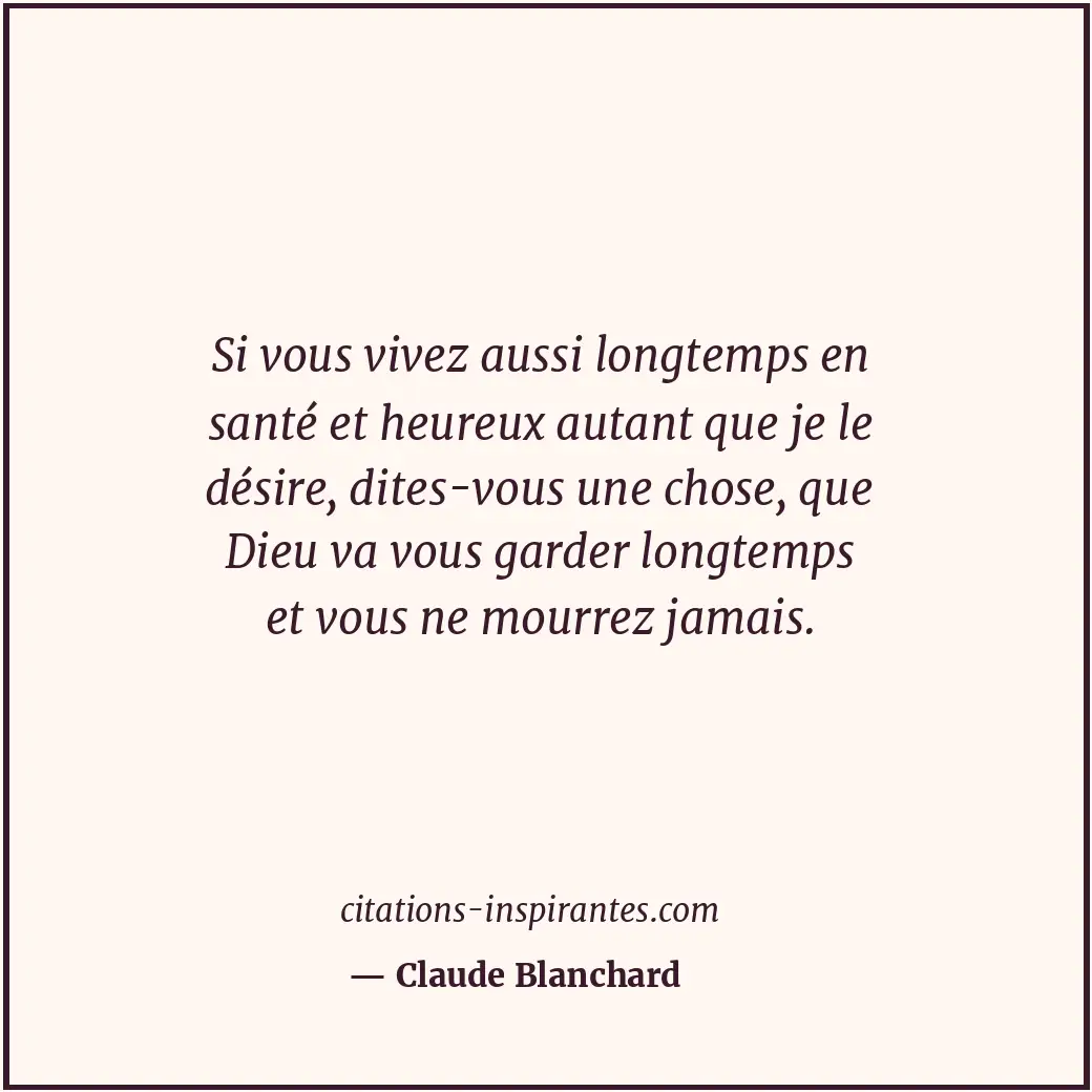 Citation de Claude Blanchard
