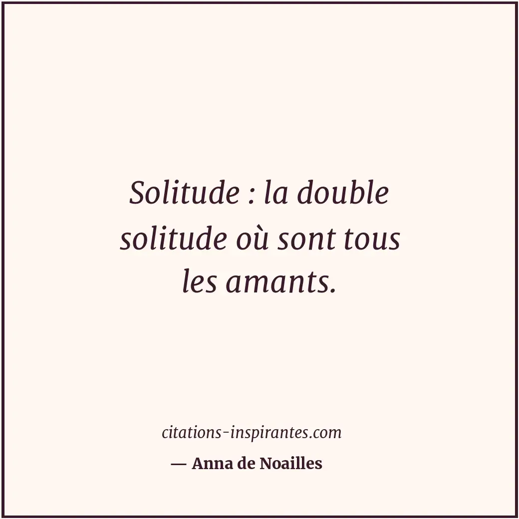 Citation de Anna de Noailles