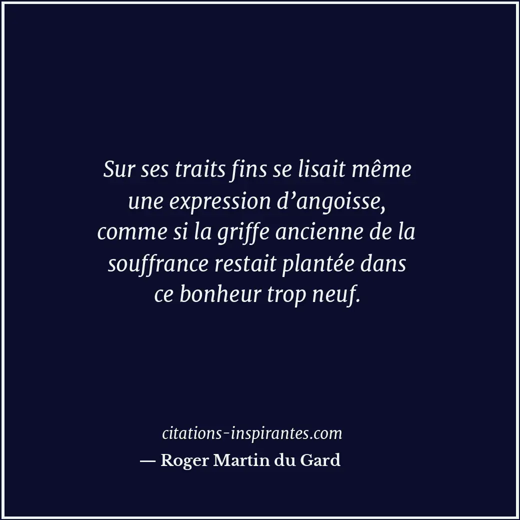 Citation de Roger Martin du Gard