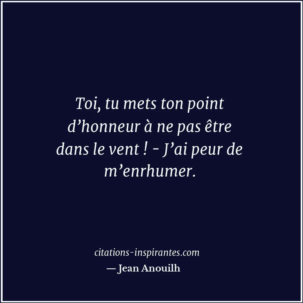 Citation de Jean Anouilh