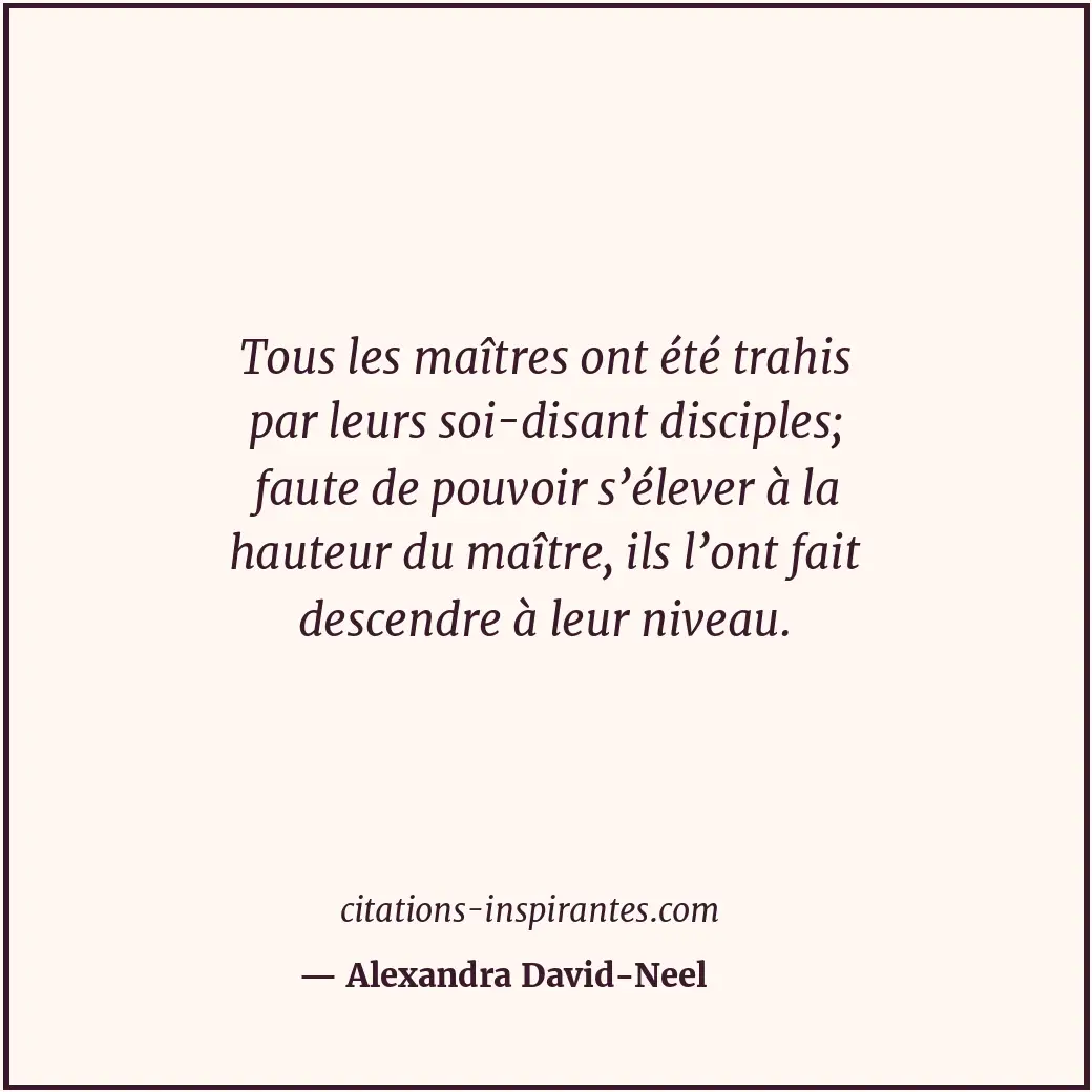 Citation de Alexandra David-Neel