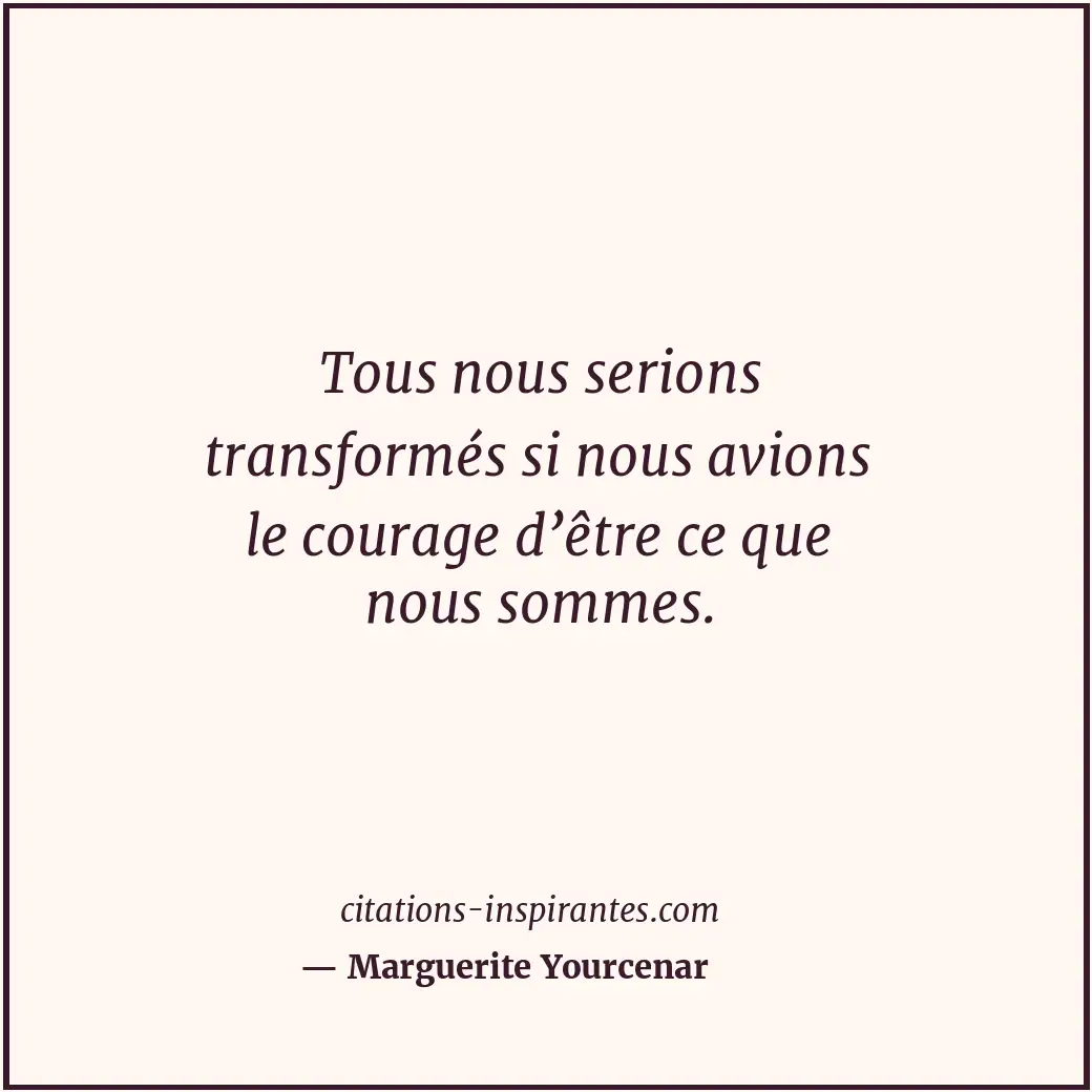 Citation de Marguerite Yourcenar