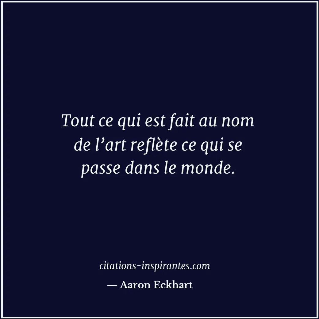 Citation de Aaron Eckhart