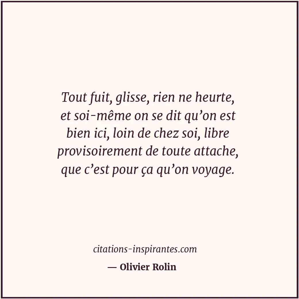 Citation de Olivier Rolin