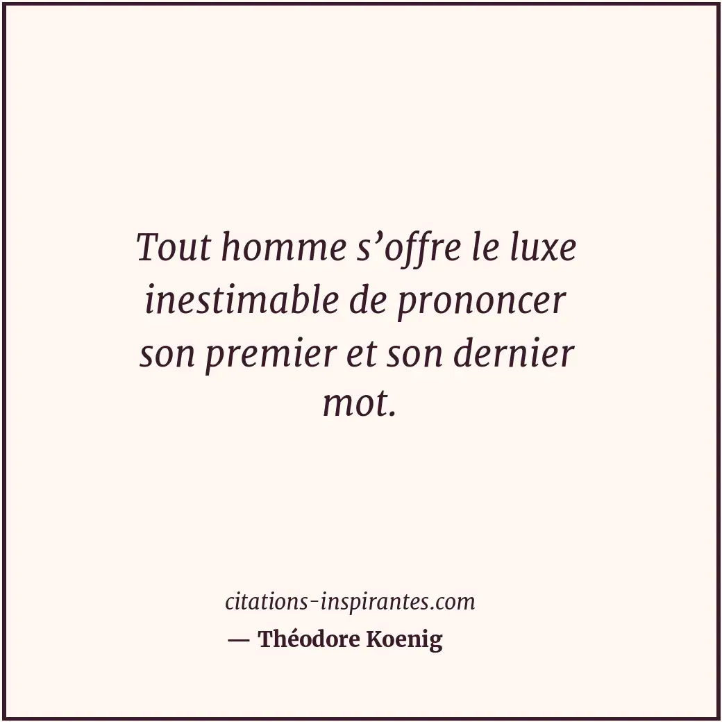 Citation de Théodore Koenig