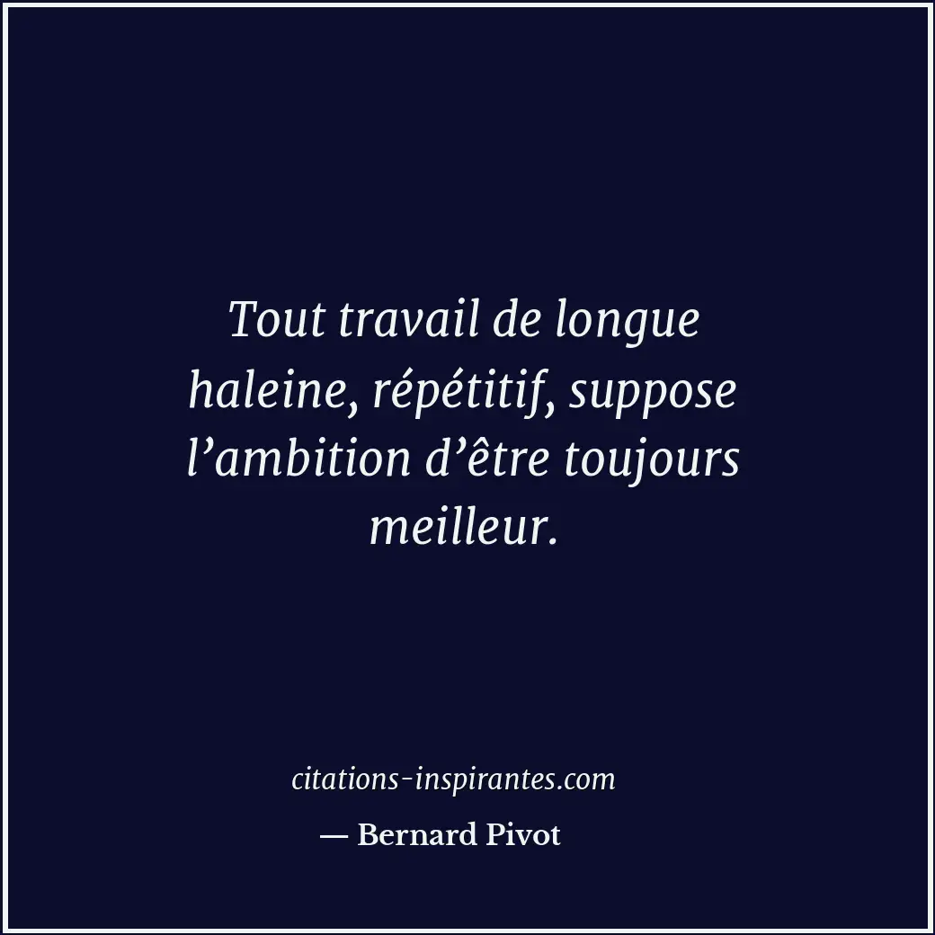 Citation de Bernard Pivot