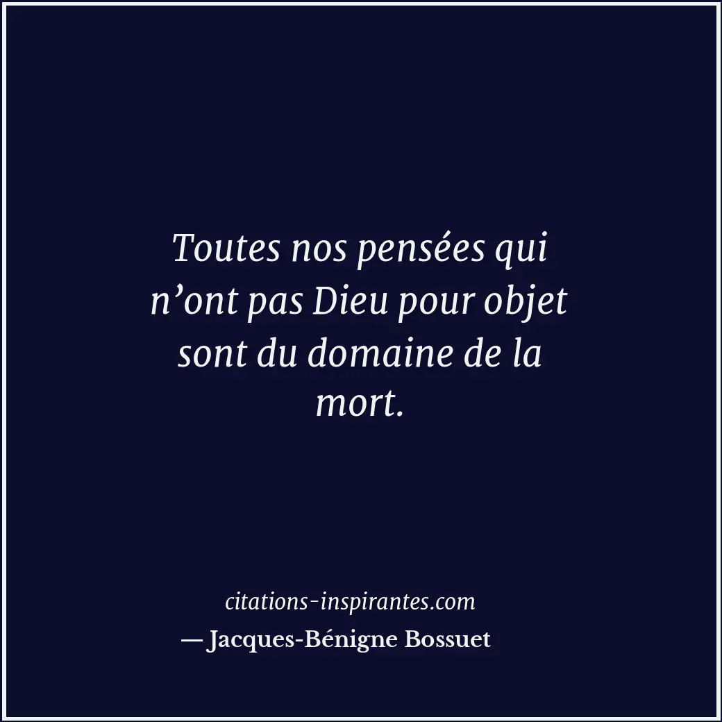 Citation de Jacques-Bénigne Bossuet