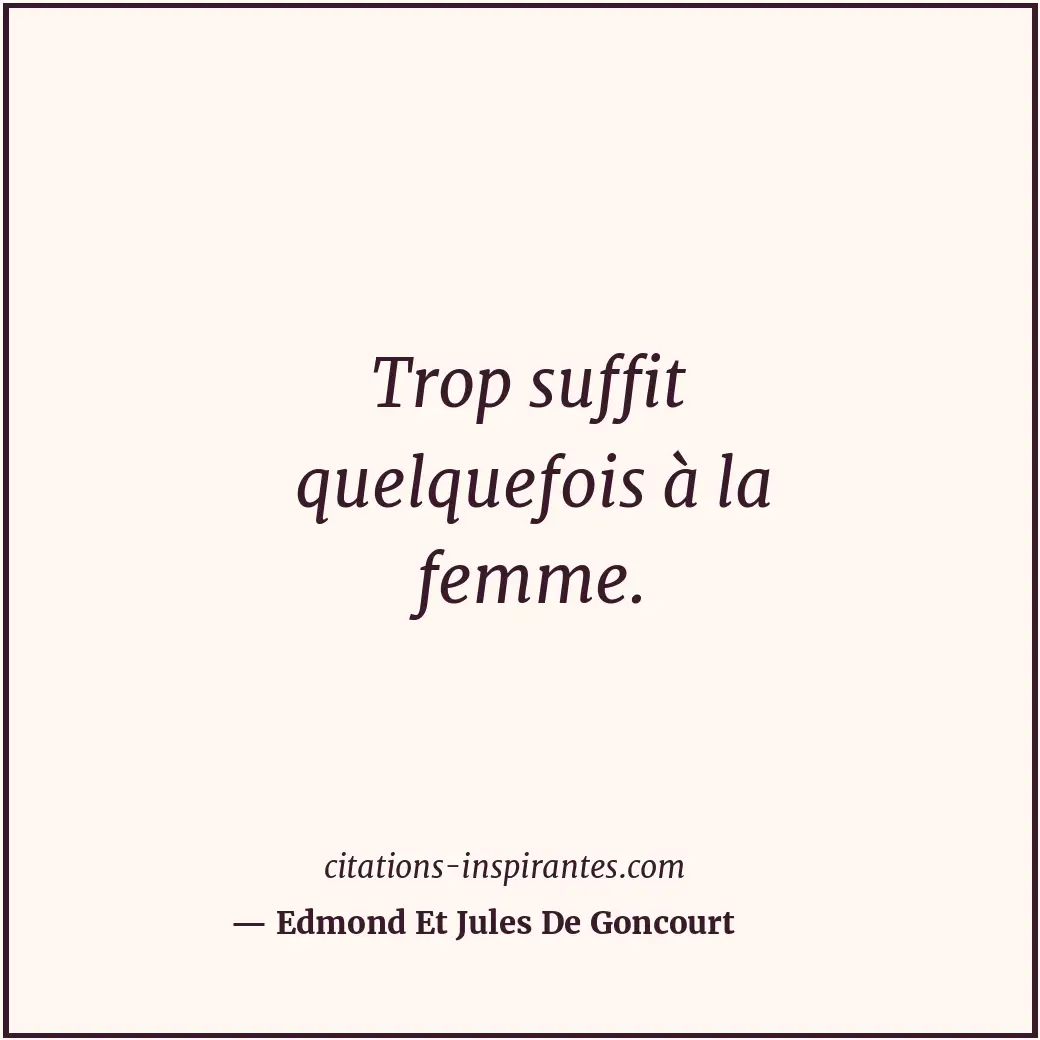 Citation de Edmond Et Jules De Goncourt