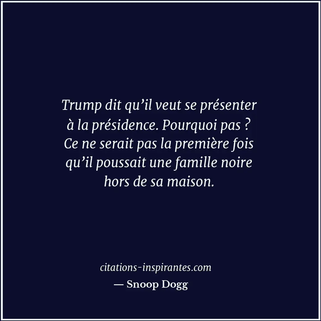 Citation de Snoop Dogg