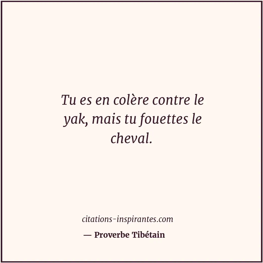 Citation de Proverbe Tibétain