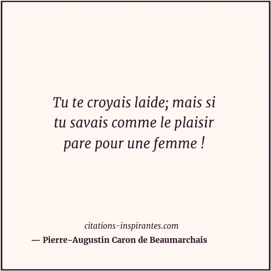 Citation de Pierre-Augustin Caron de Beaumarchais