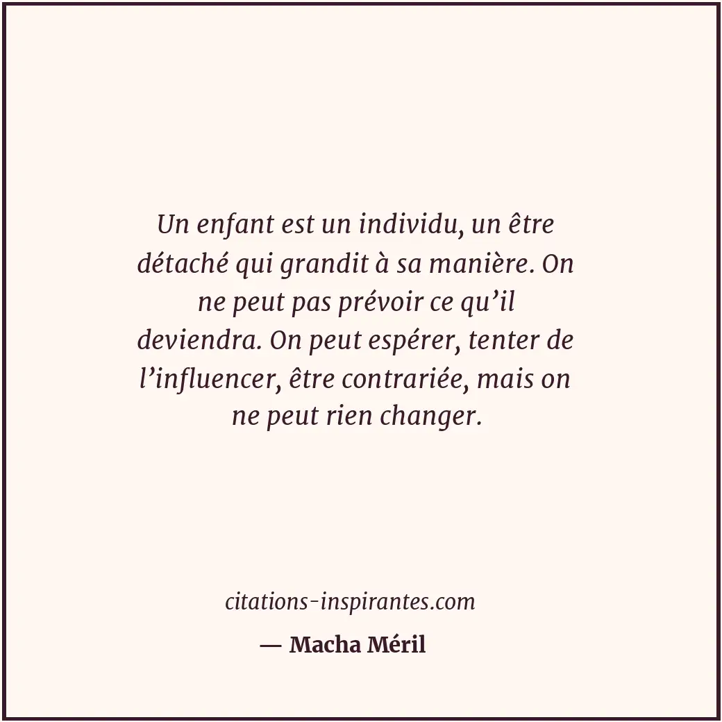 Citation de Macha Méril