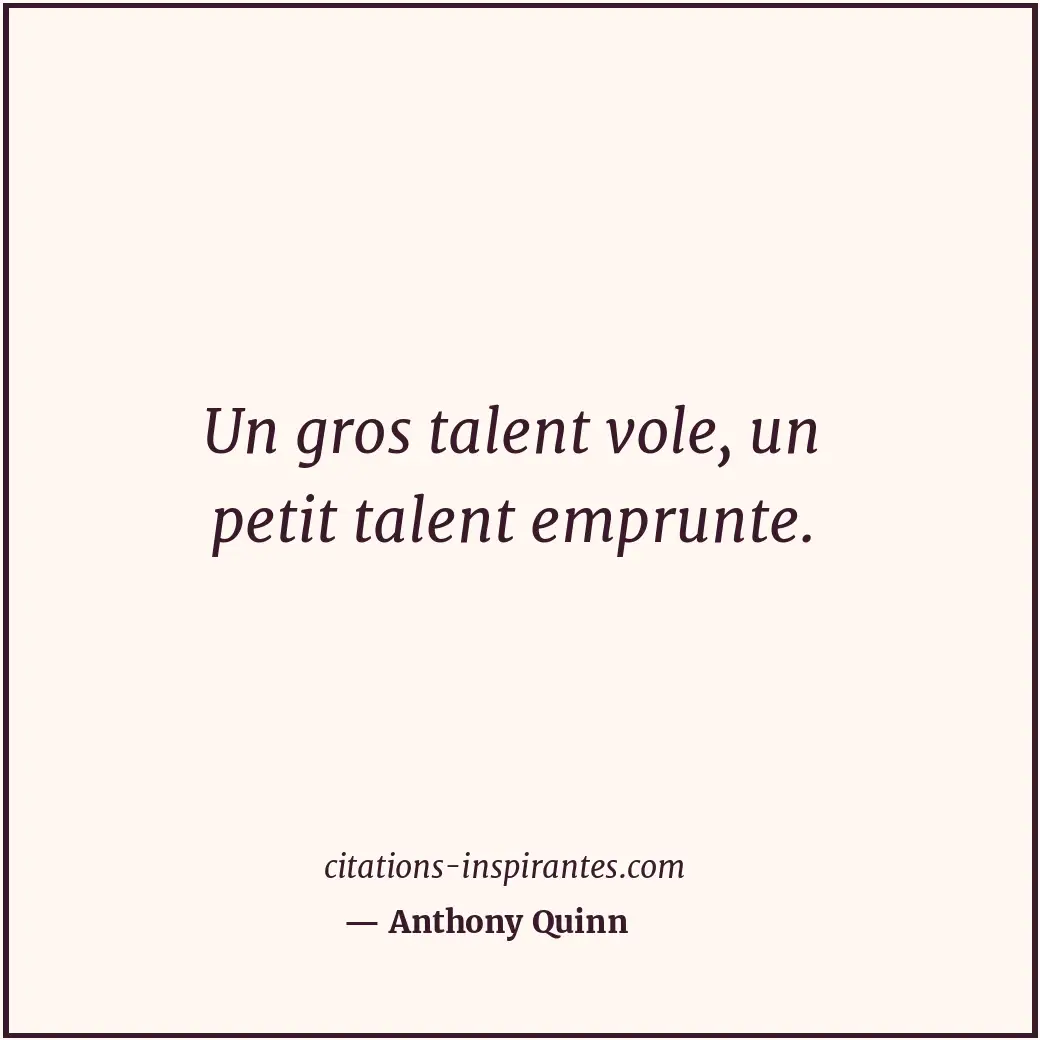 Citation de Anthony Quinn