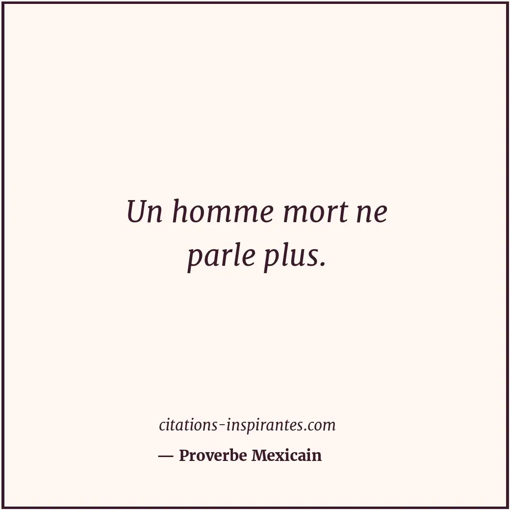 Citation de Proverbe Mexicain
