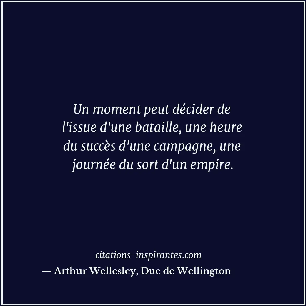 Citation de Arthur Wellesley, Duc de Wellington