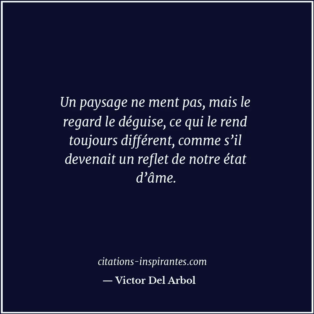 Citation de Victor Del Arbol