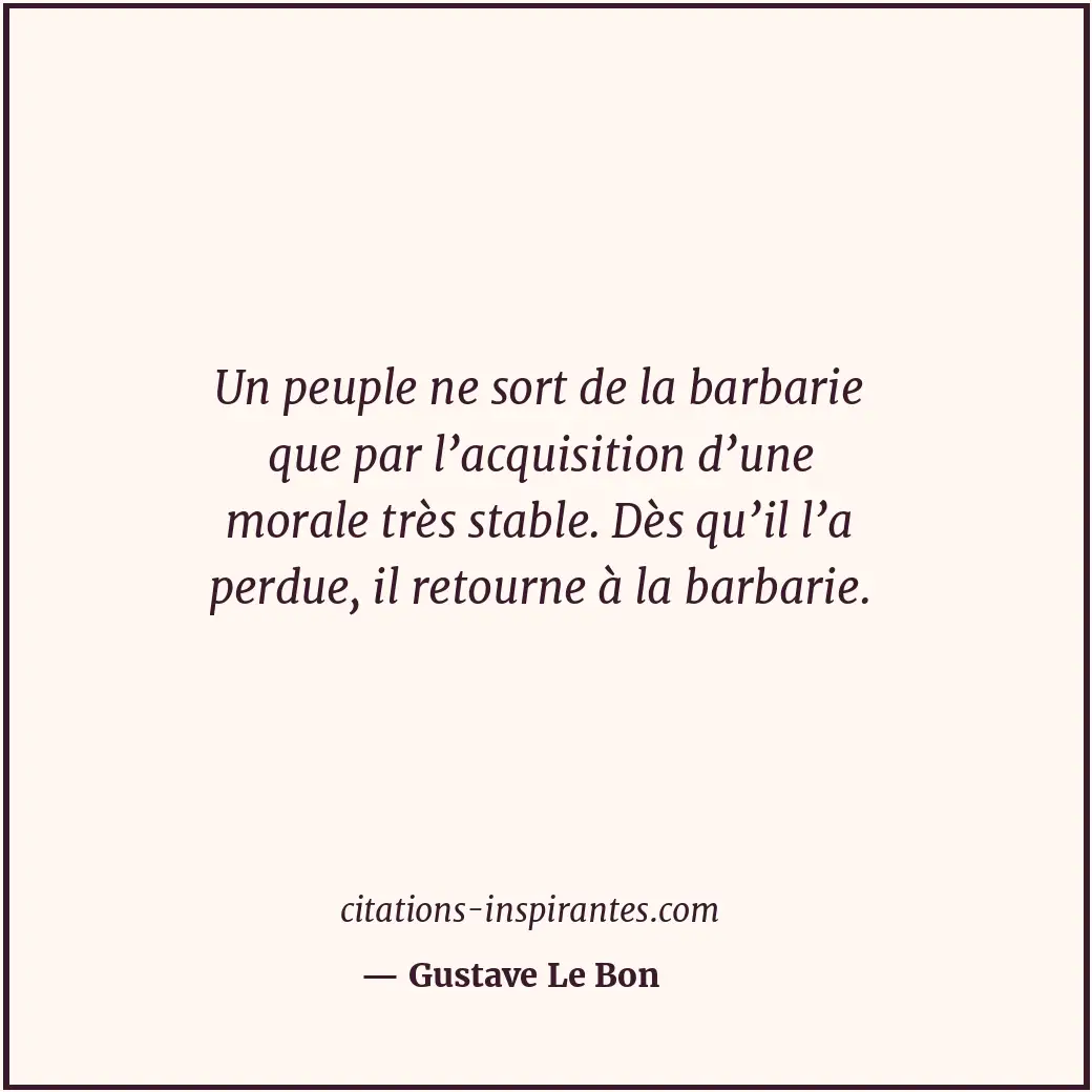 Citation de Gustave Le Bon