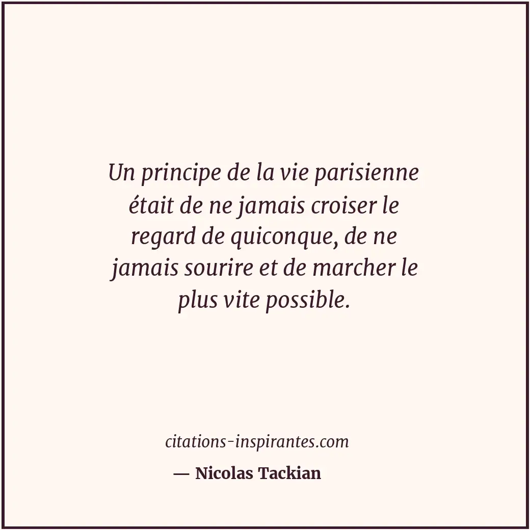 Citation de Nicolas Tackian