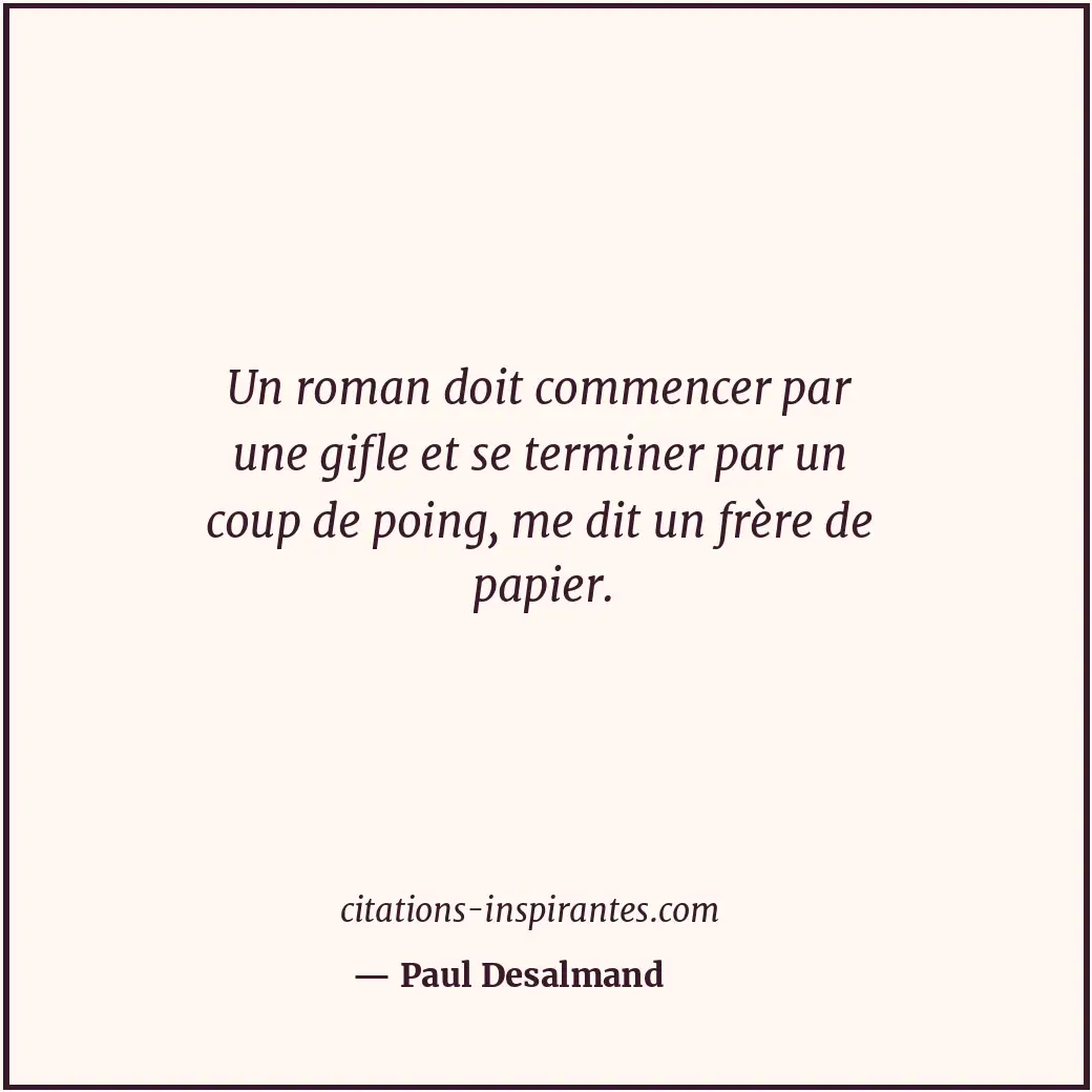 Citation de Paul Desalmand