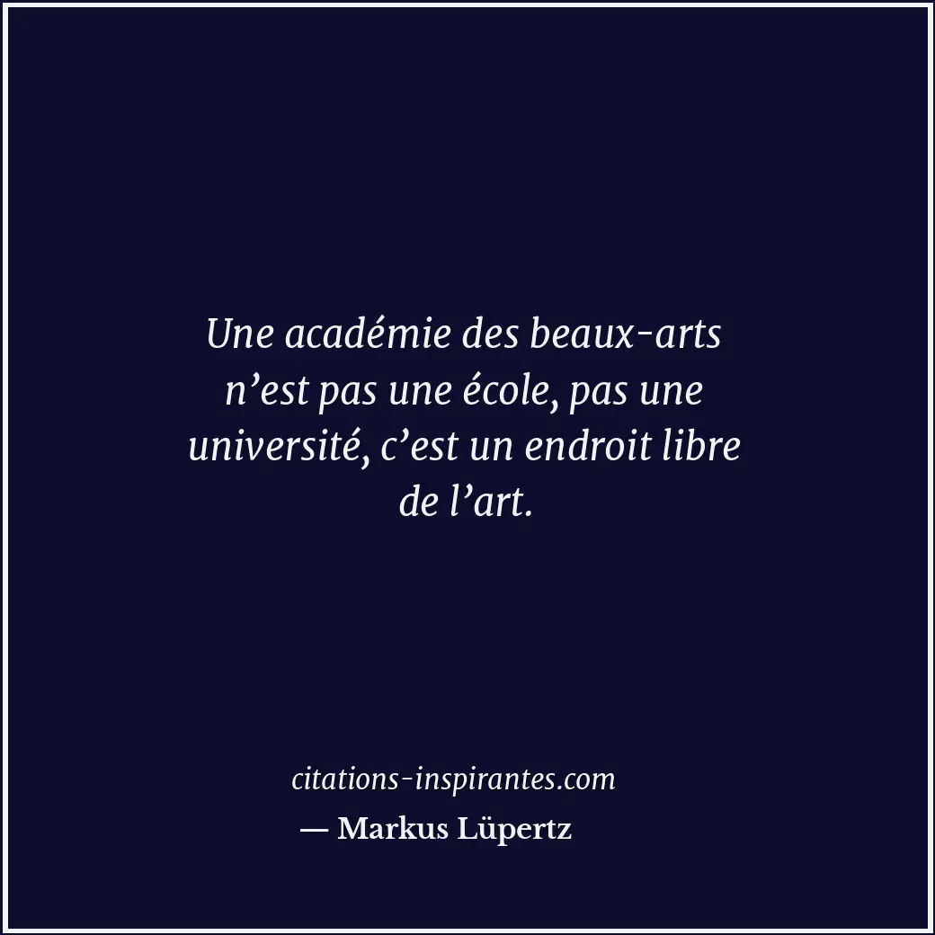 Citation de Markus Lüpertz