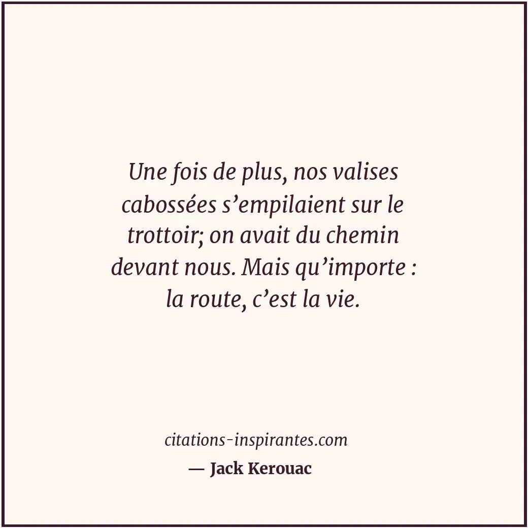 Citation de Jack Kerouac