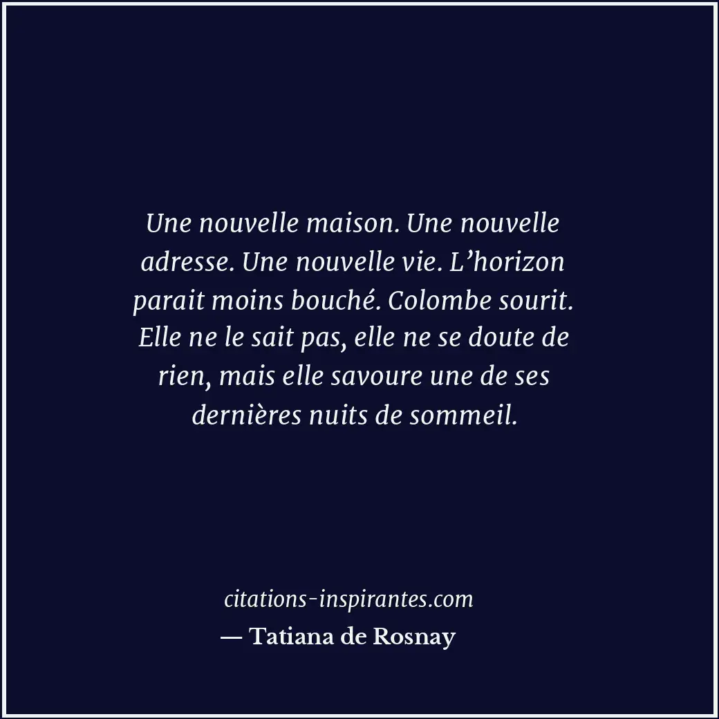 Citation de Tatiana de Rosnay