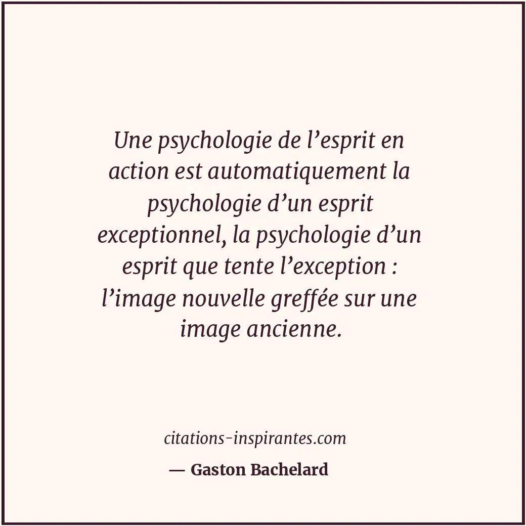 Citation de Gaston Bachelard