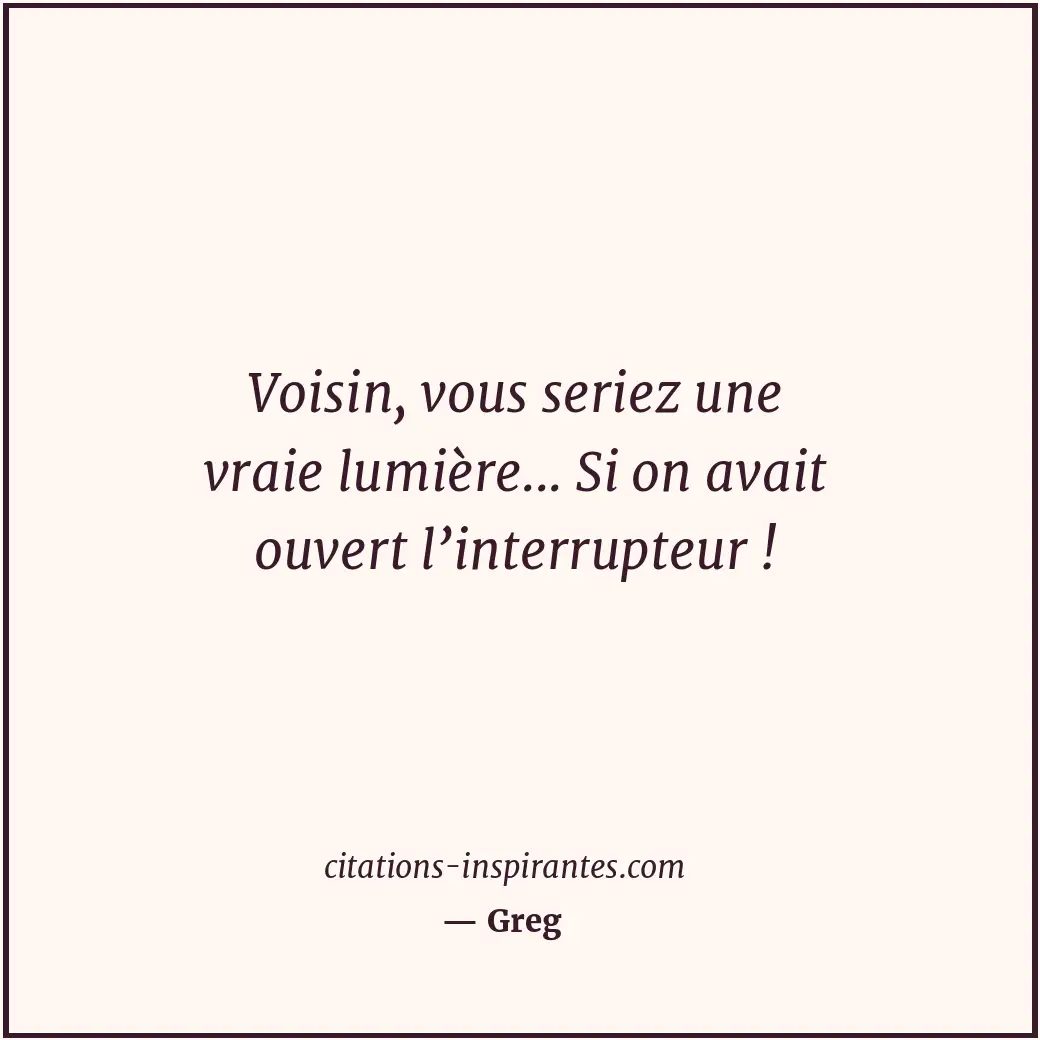 Citation de Greg