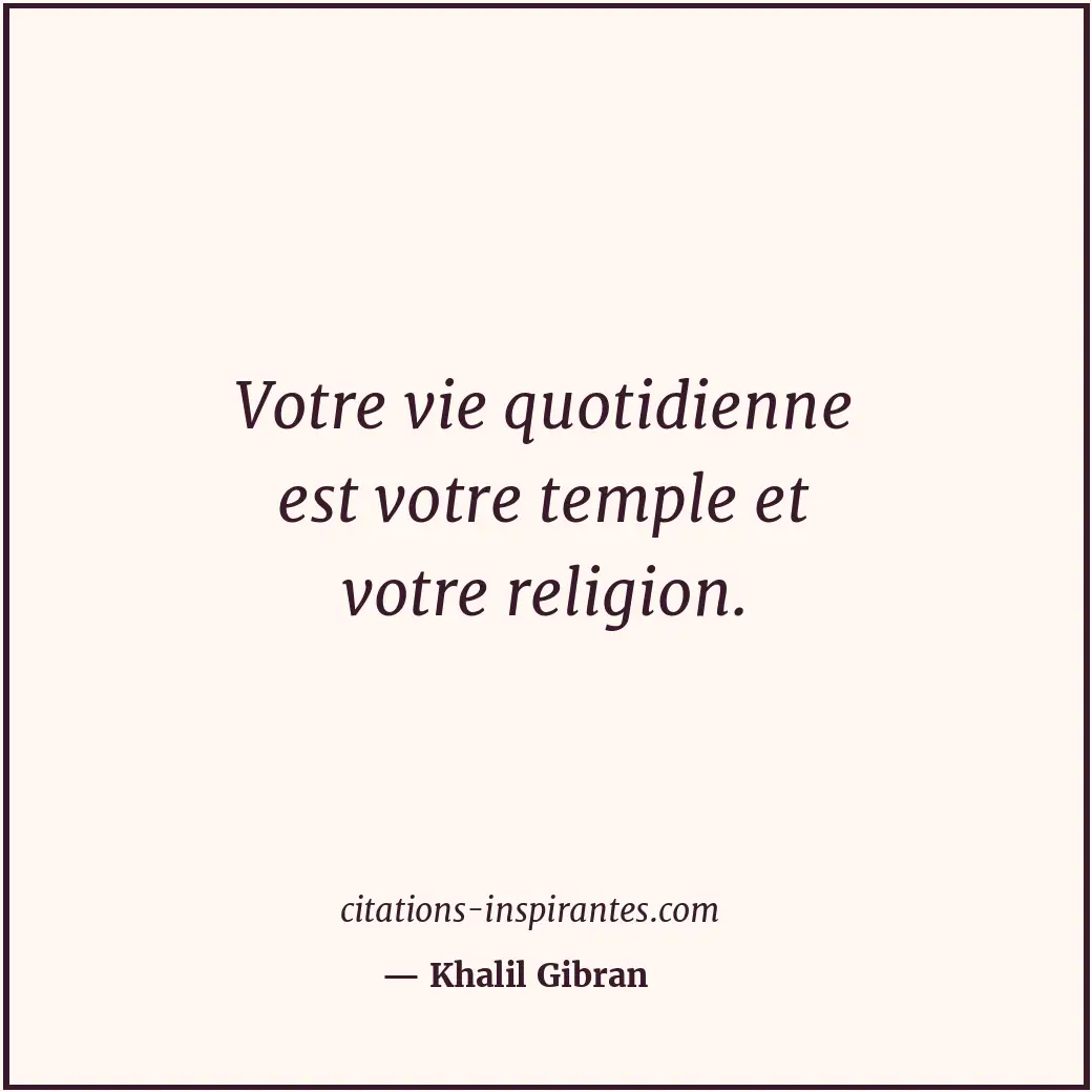 Citation de Khalil Gibran