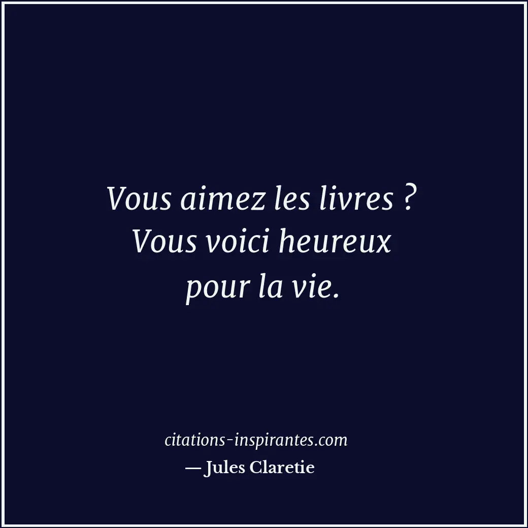 Citation de Jules Claretie