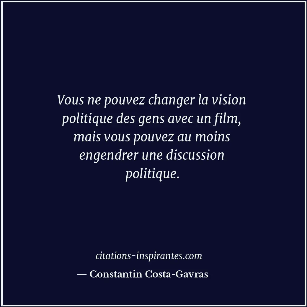 Citation de Constantin Costa-Gavras
