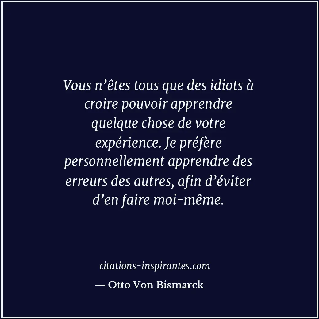 Citation de Otto Von Bismarck